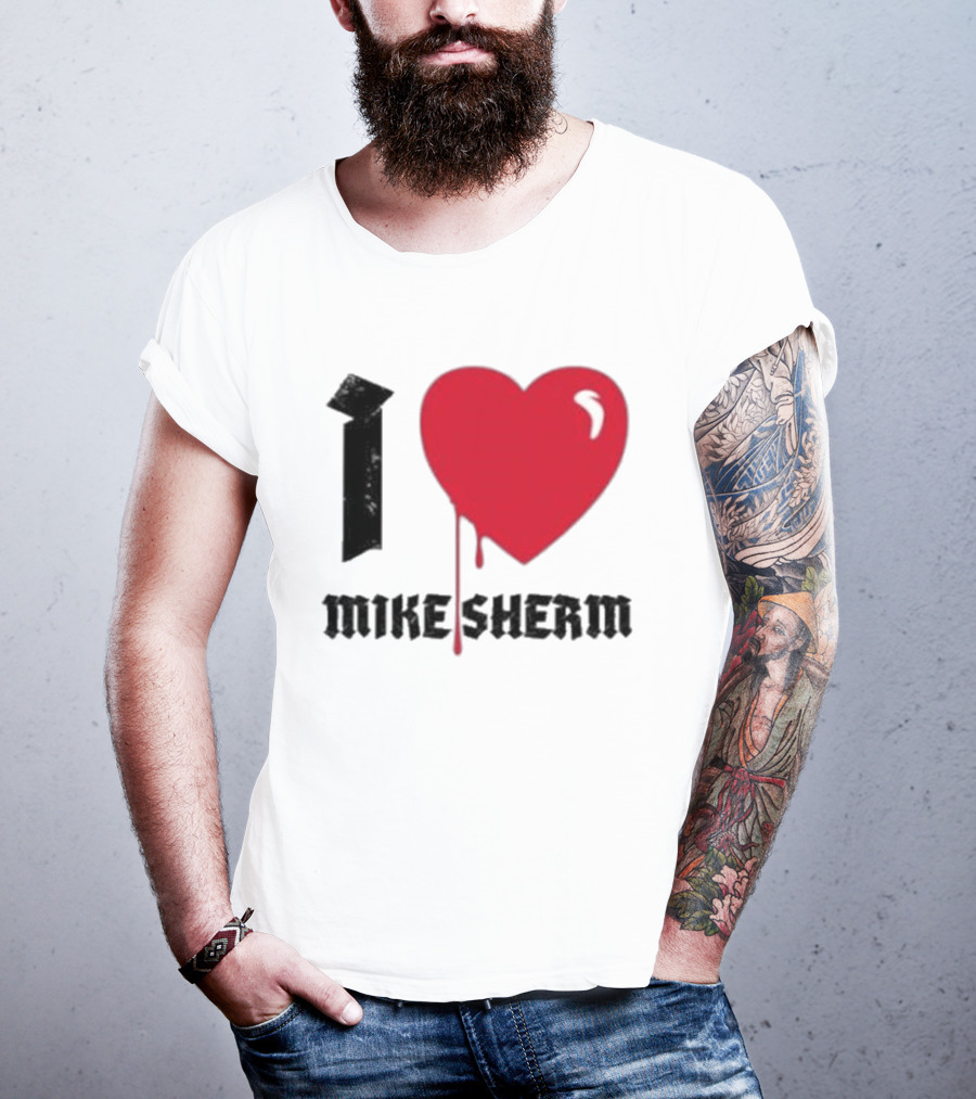 I Heart Mike Sherm Dripping Red Love T-Shirt