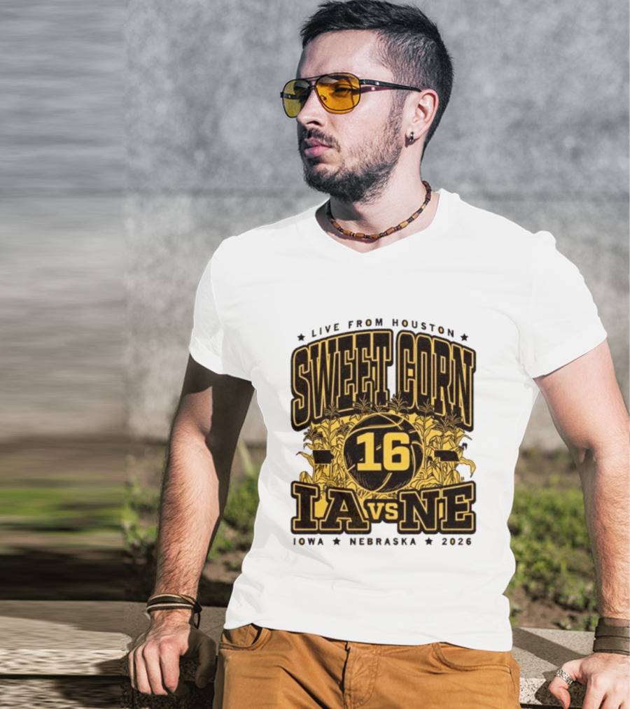 Live From Houston Sweet Corn 16 Iowa Vs Nebraska 2026 T-Shirt