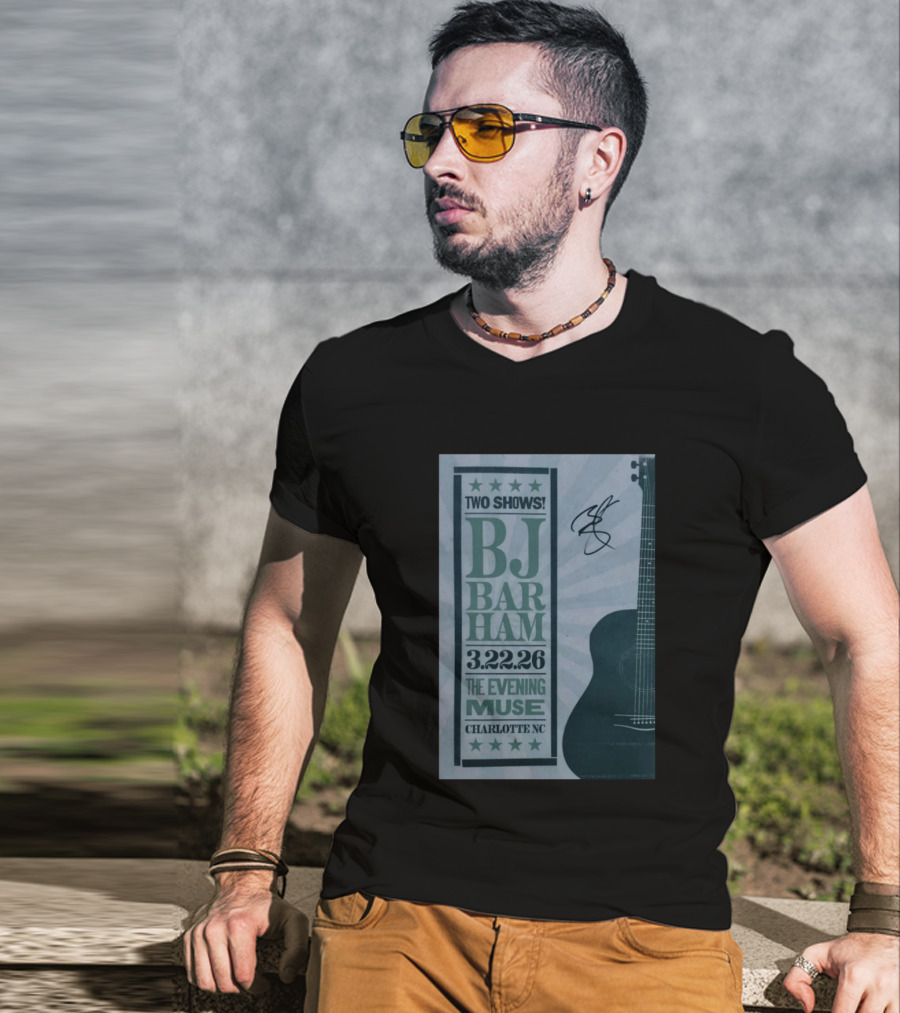BJ Barham Two Shows March 22 2026 The Evening Muse Charlotte NC T-Shirt