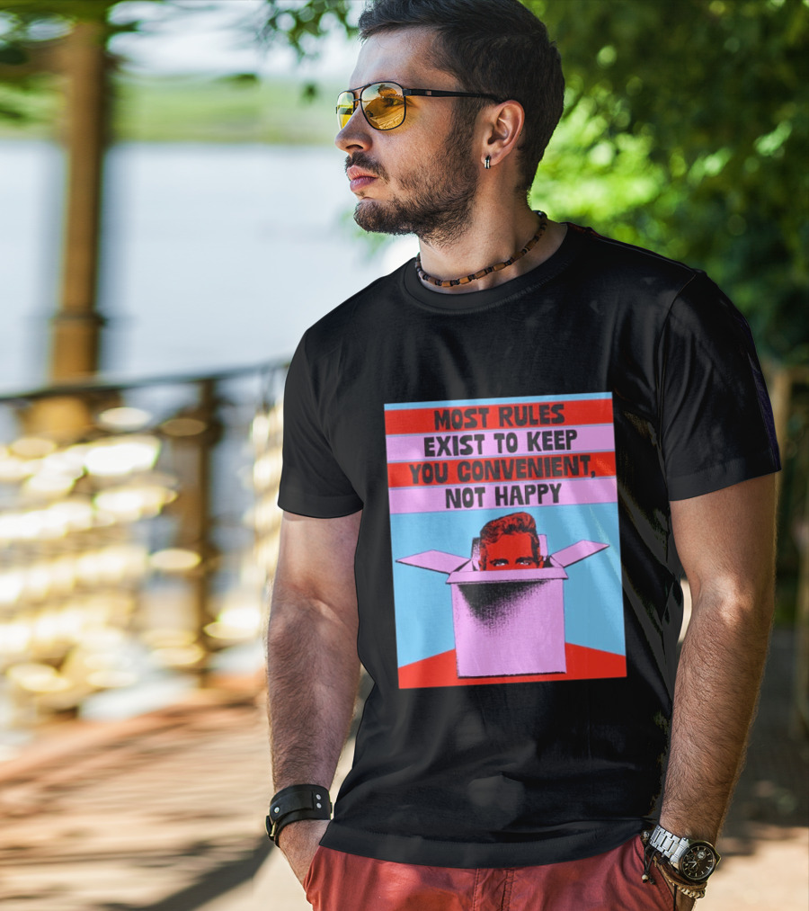 Most Rules Exist To Keep You Convenient Not Happy Retro Pop Art Style Portrait In Box T-Shirt