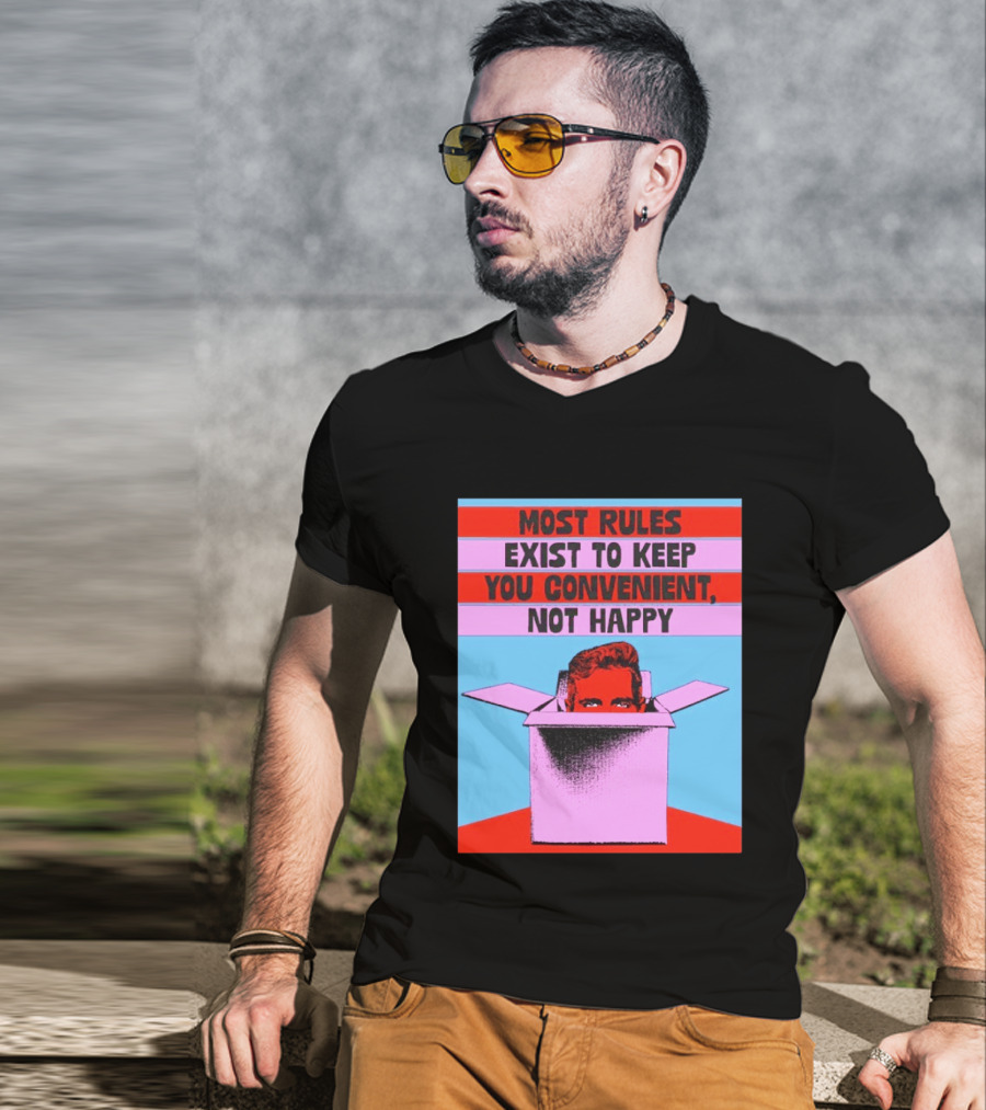 Most Rules Exist To Keep You Convenient Not Happy Retro Pop Art Style Portrait In Box T-Shirt