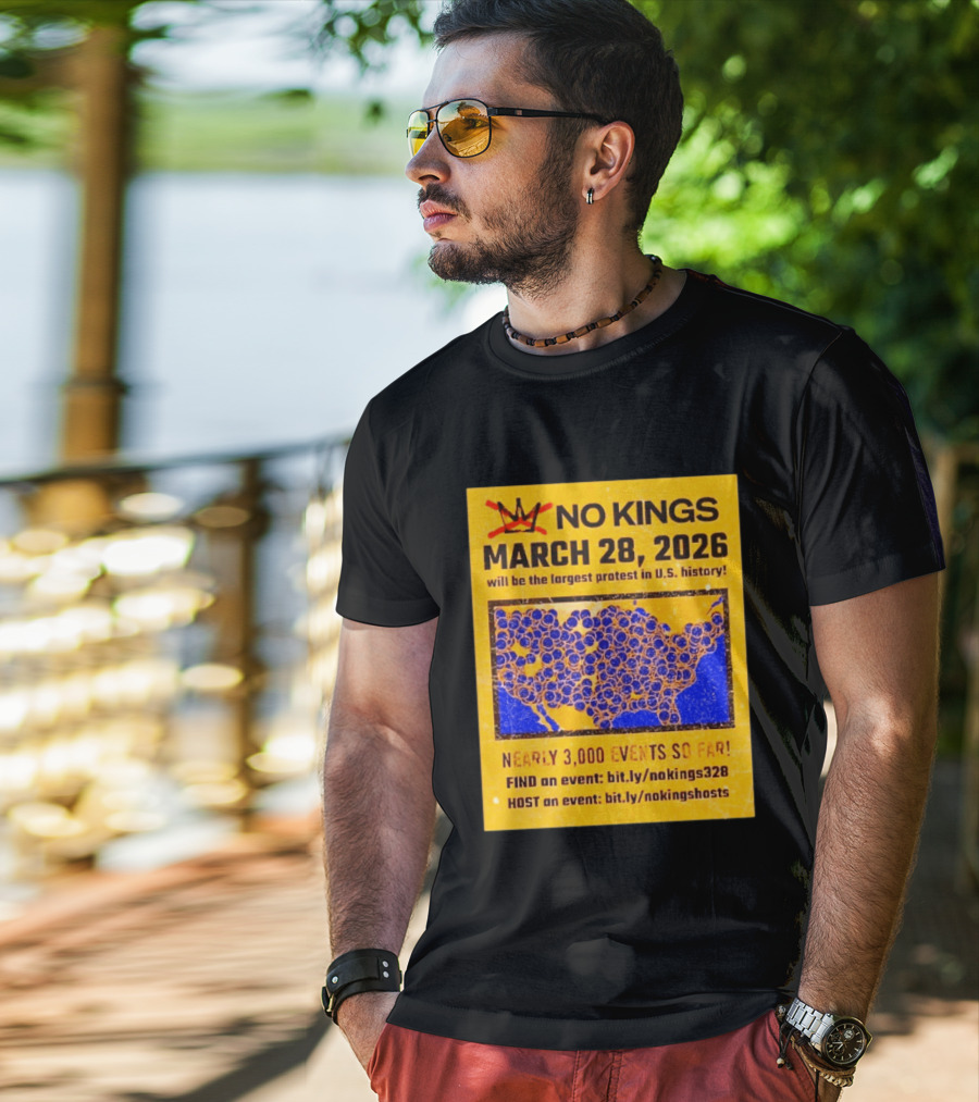 No Kings March 28 2026 Largest US Protest Nearly 3000 Events So Far T-Shirt