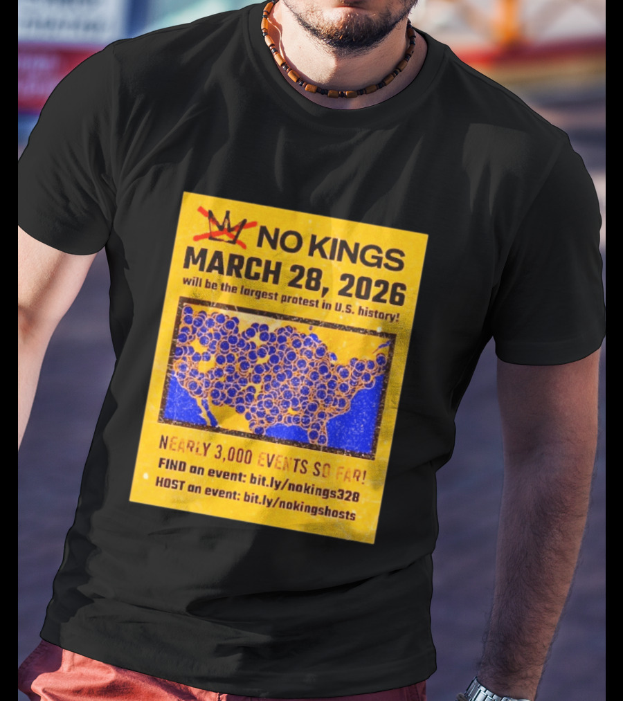 No Kings March 28 2026 Largest US Protest Nearly 3000 Events So Far T-Shirt