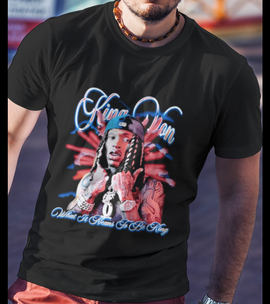 King Von What It Means To Be King T-Shirt