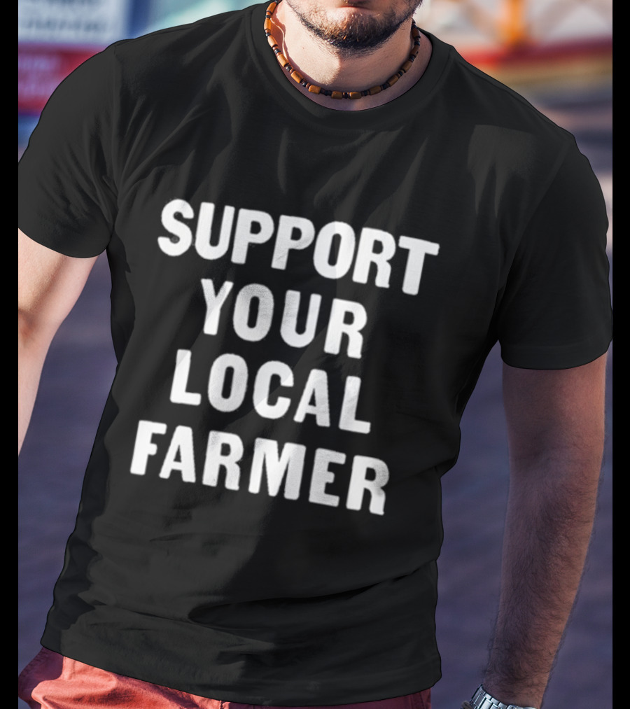Support Your Local Farmer Ojai Community Pride T-Shirt