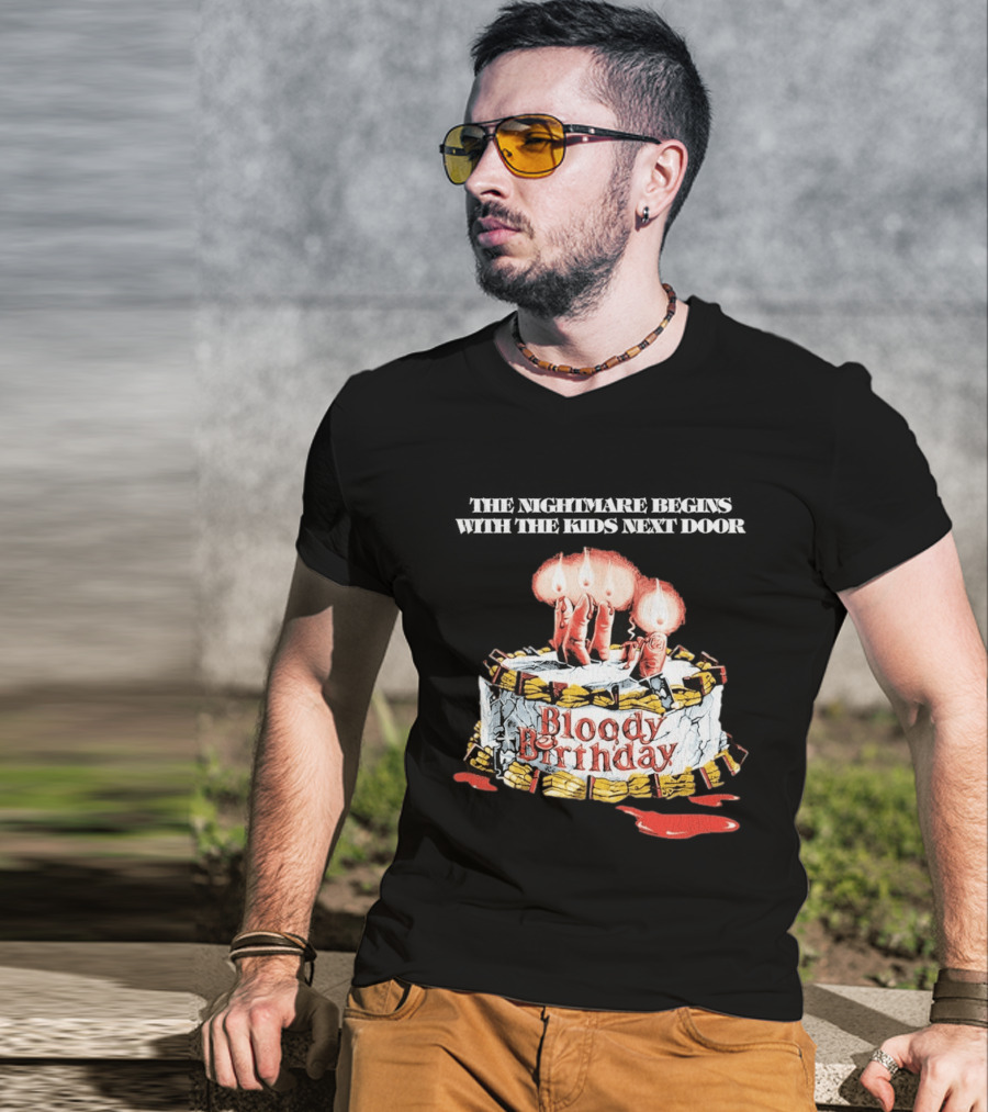 Bloody Birthday The Nightmare Begins With The Next Door Horror Cake Candles T-Shirt