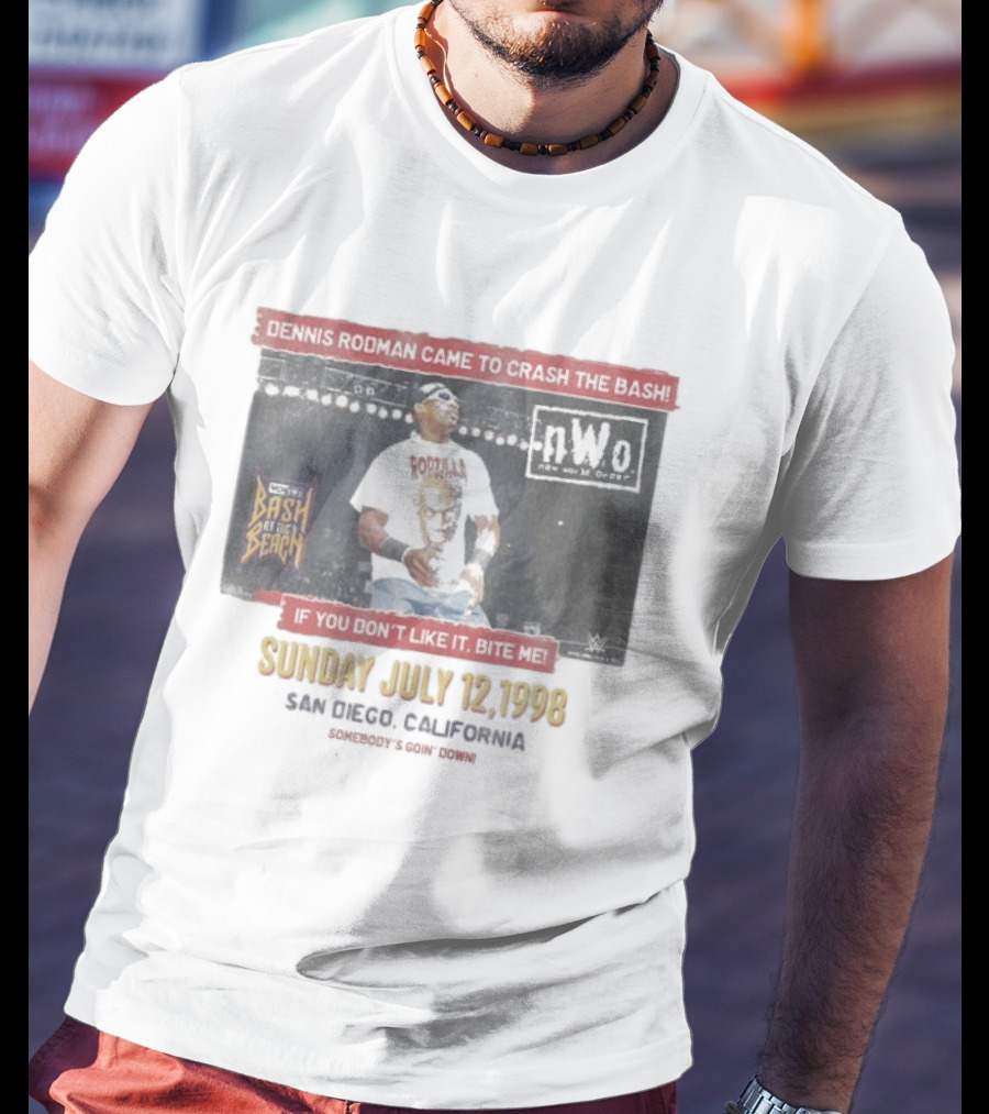 Dennis Rodman Came To Crash The Bash WWE NWO Bash At The Beach July 12 1998 San Diego California T-Shirt