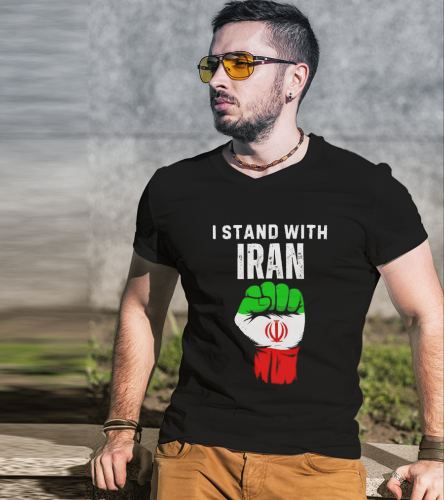 I Stand With Iran Fist Protest Iranian Flag Symbol Ships Free T-Shirt