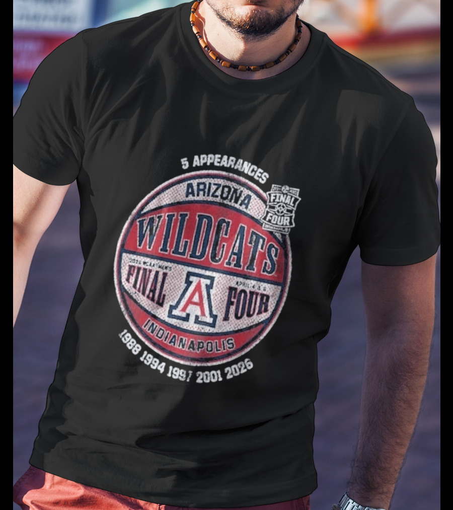 Arizona Wildcats NCAA 5 Final Four Appearances 1988 1994 1997 2001 2026 Indianapolis T-Shirt