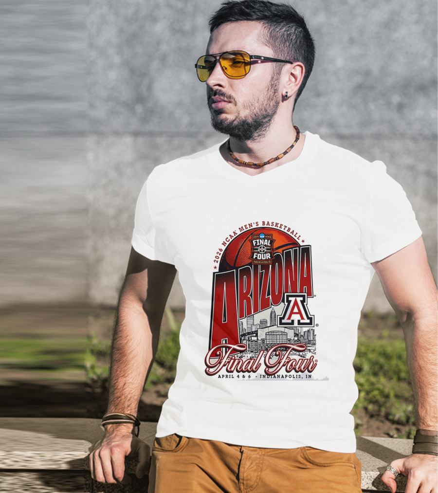 2026 NCAA Men's Basketball Final Four Arizona Wildcats Indianapolis April 4 6 T-Shirt