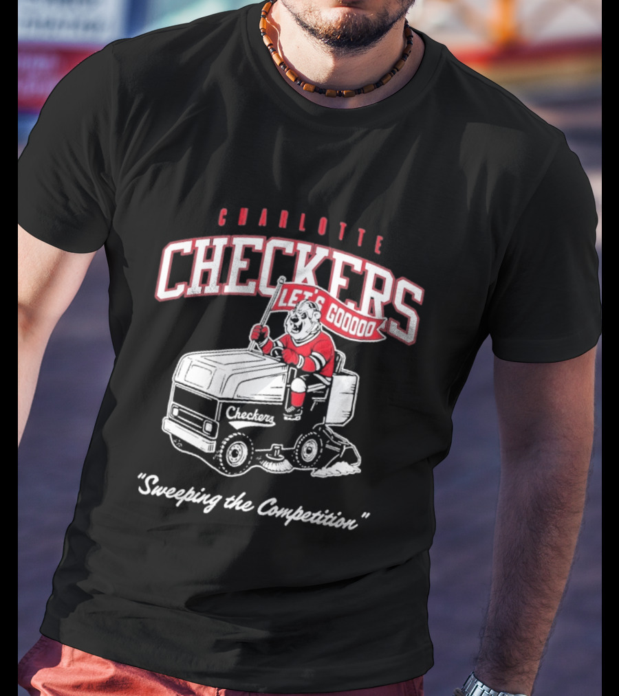 Charlotte Checkers Let's Go Sweeping The Competition Zamboni T-Shirt
