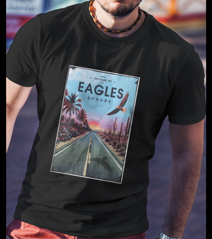 Eagles March 27 28 2026 Las Vegas NV Sphere Desert Road Sunset Scene T-Shirt