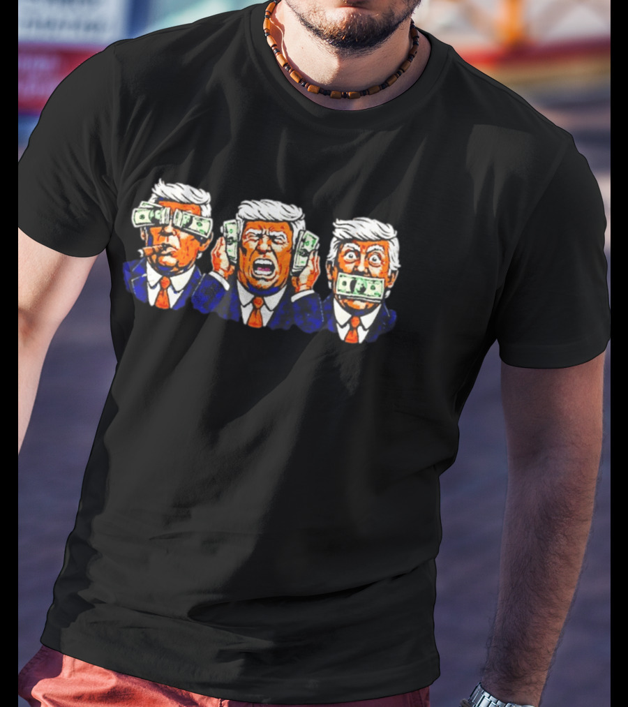 See No Truth Hear No Truth Speak No Truth Trump Money Caricature T-Shirt