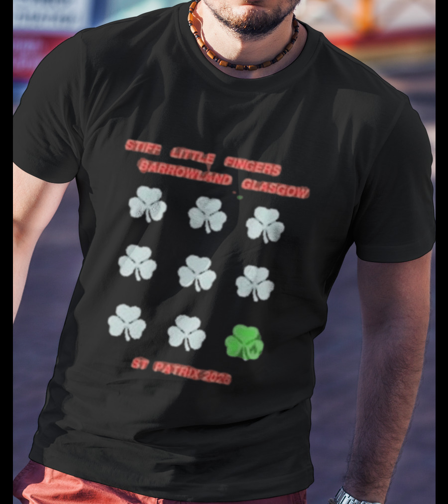 Stiff Little Fingers Barrowland Glasgow Shamrock St Patrick 2026 Event T-Shirt