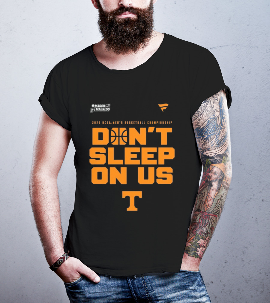 Tennessee Volunteers 2026 NCAA Men's Basketball Tournament March Madness Don't Sleep On Us T-Shirt