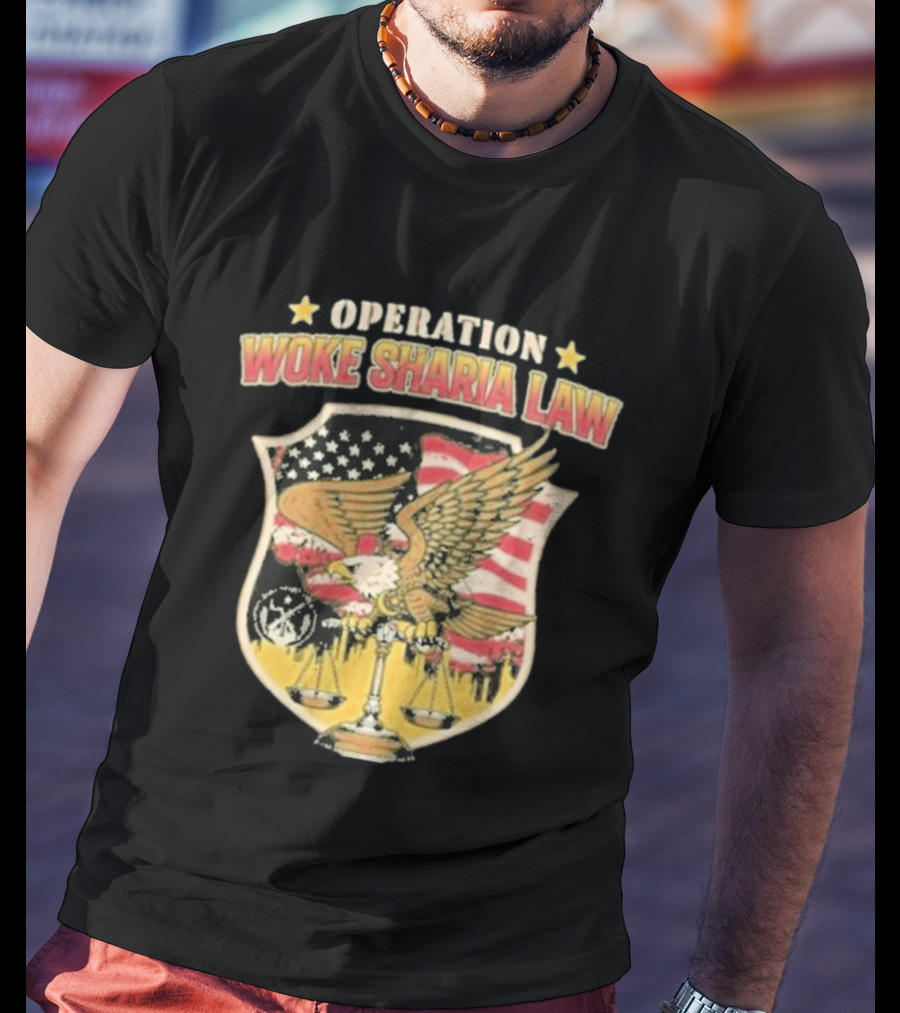 Operation Woke Sharia Law Eagle And American Flag Shield T-Shirt