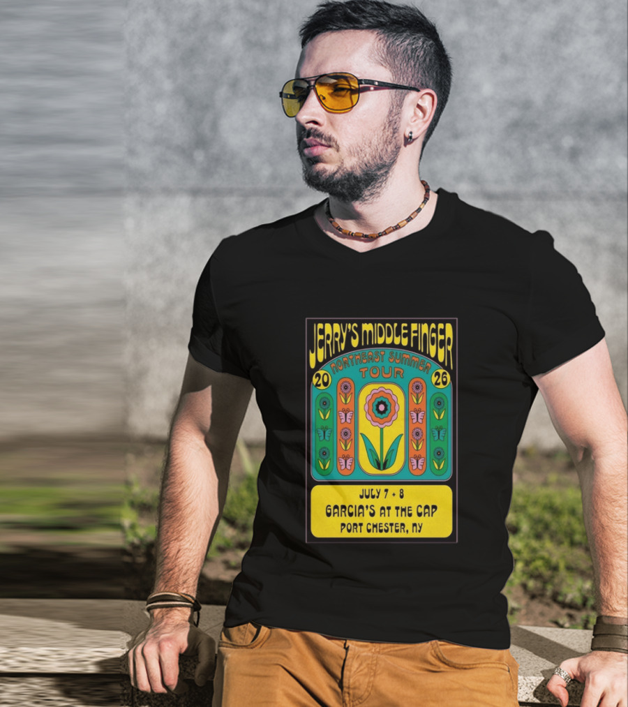 Jerry's Middle Finger Northeast Summer Tour 2026 Garcia's At The Cap Port Chester NY July 7 8 T-Shirt