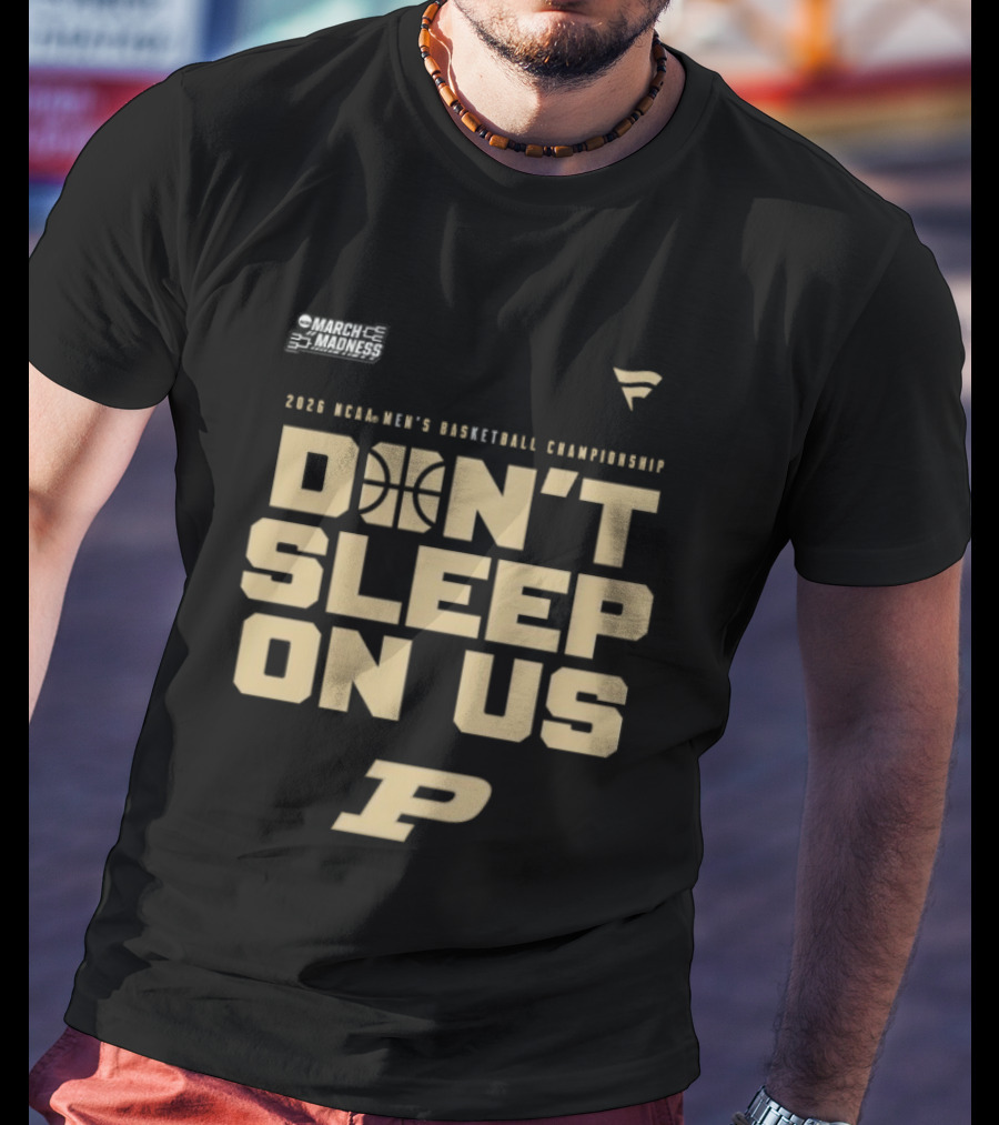 Purdue Boilermakers 2026 NCAA Men's Basketball Championship Don't Sleep On Us T-Shirt