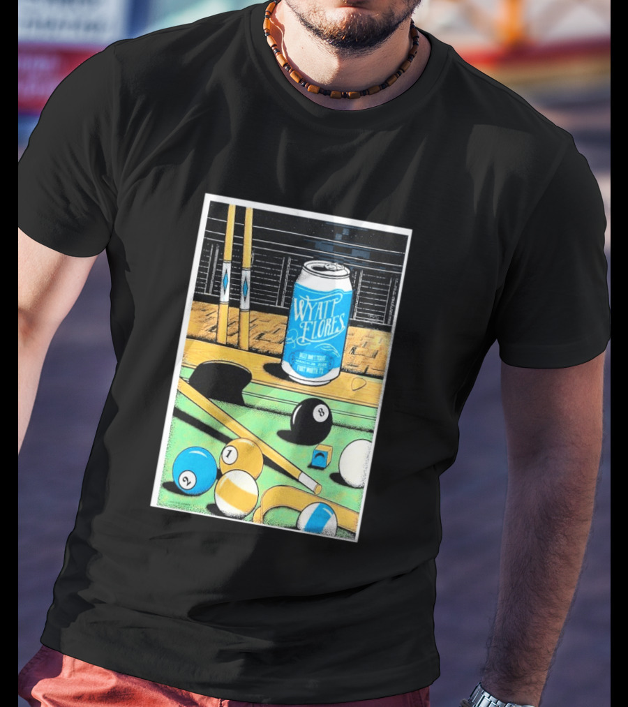 Wyatt Flores March 26 2026 Concert Billy Bob's Texas Pool Table Can T-Shirt