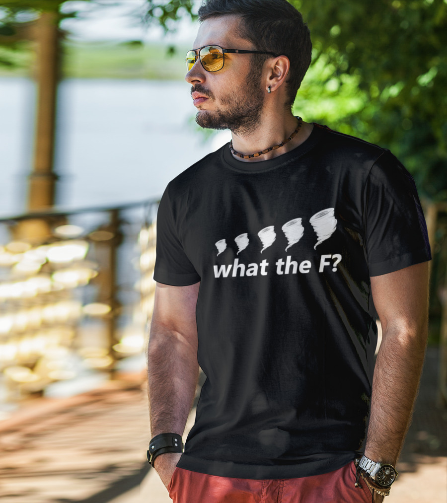 Reed Timmer Tornado What The F Storm Chaser Humor T-Shirt