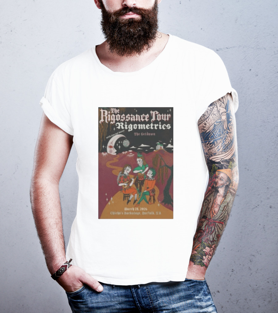 The Rigossance Tour Rigometrics March 28 2026 Chicho's Backstage Norfolk VA The Getdown T-Shirt