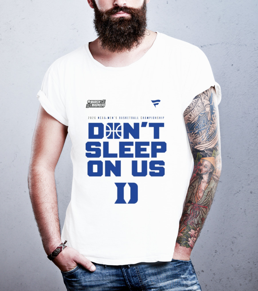 March Madness 2026 NCAA Men's Basketball Championship Don't Sleep On Us Duke Blue Devils T-Shirt