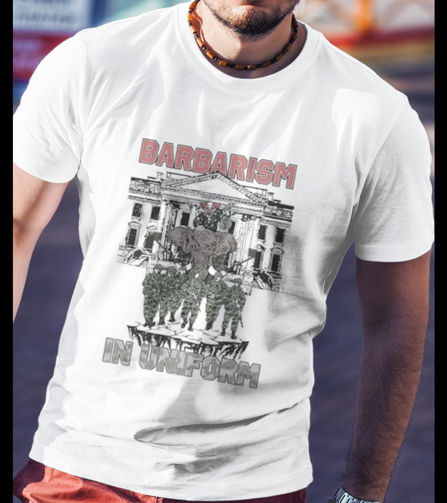Barbarism In Uniform Ideologie Brandenburger Tor Soldiers T-Shirt