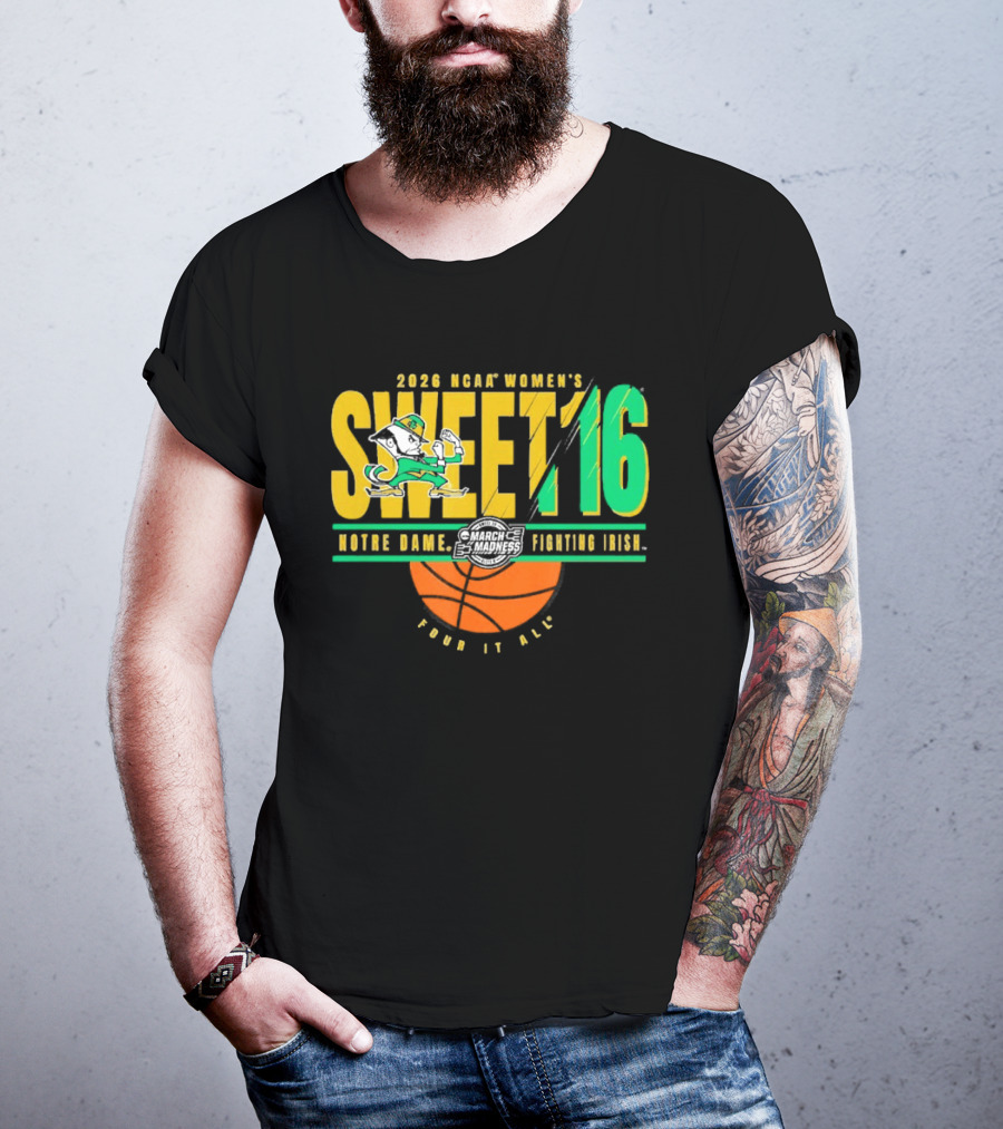 2026 NCAA Women's Sweet 16 Notre Dame Fighting Irish Basketball Tour It All T-Shirt