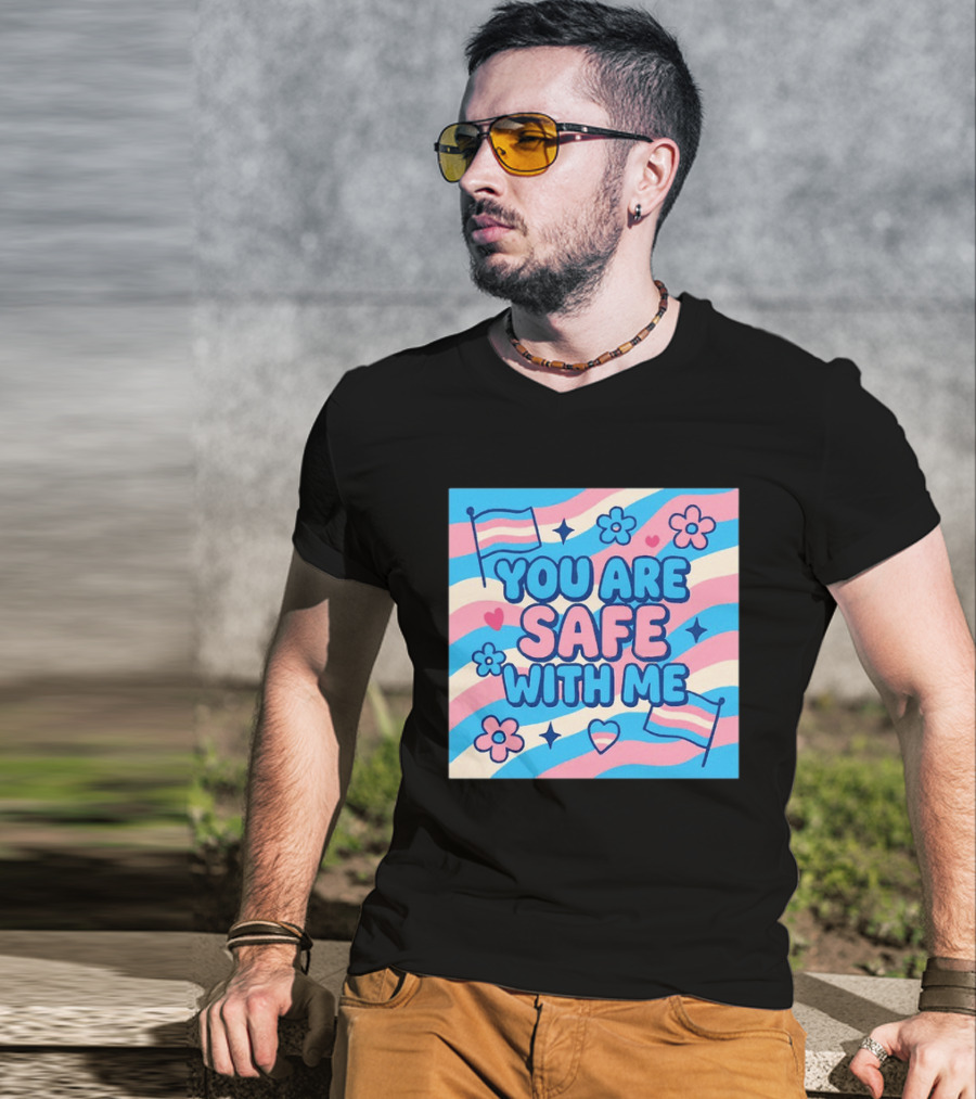 You Are Safe With Me Transgender Flag Heart Flowers And Stars T-Shirt
