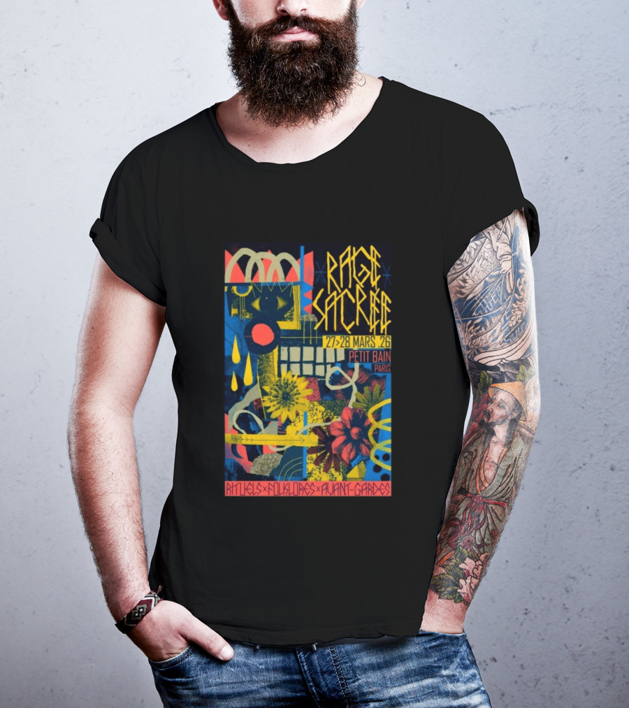 Rage Sacree 27 28 Mars 26 Petit Bain Paris Rituels Folklores Avant Gardes T-Shirt