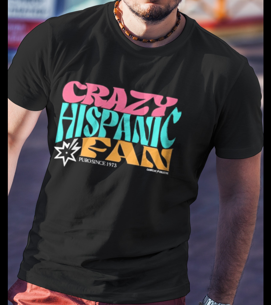 Crazy Hispanic Fan Spurs Since 1973 T-Shirt