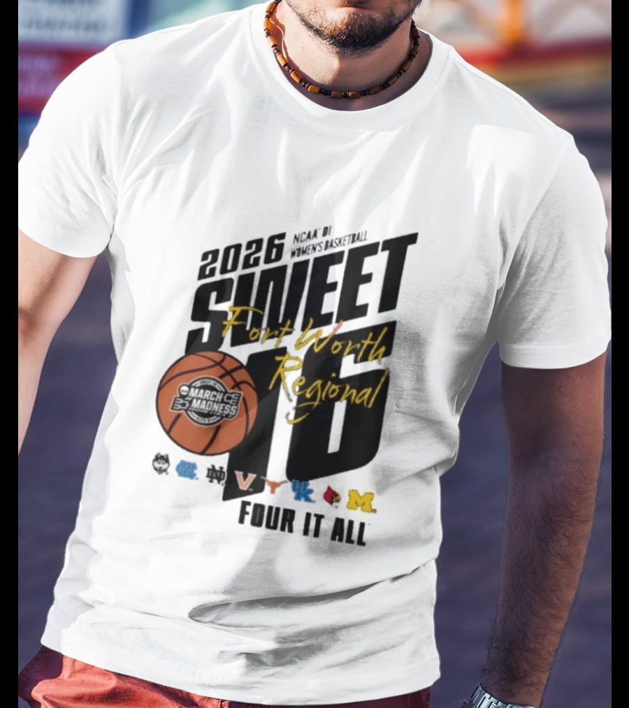 2026 NCAA DI Women's Basketball Sweet Sixteen Fort Worth Regional Four It All T-Shirt