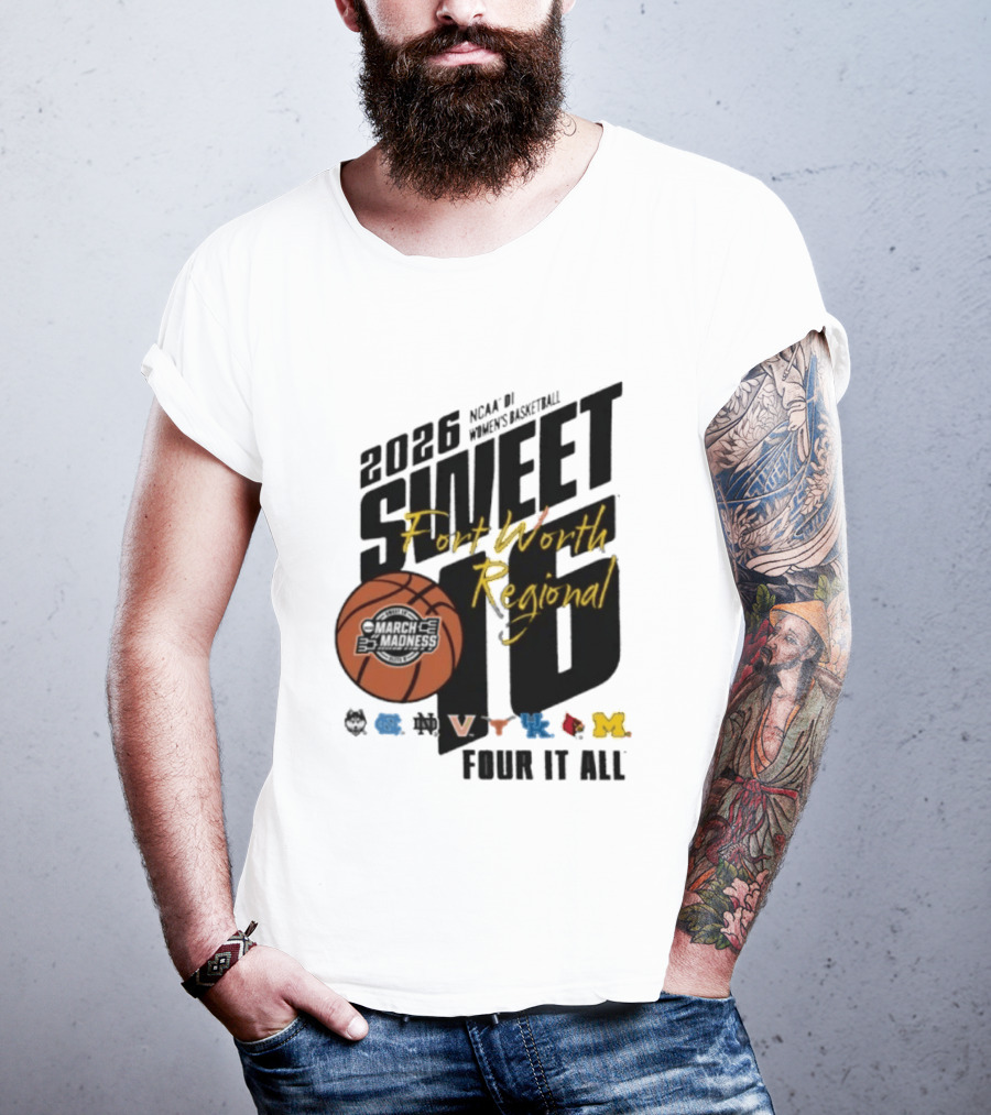 2026 NCAA DI Women's Basketball Sweet Sixteen Fort Worth Regional Four It All T-Shirt