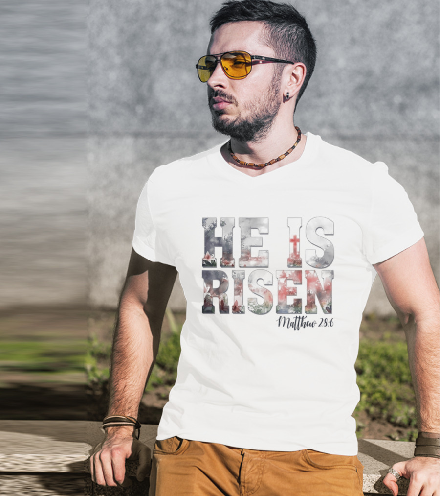 He Is Risen Matthew 28:6 Celebratory Easter Passage T-Shirt