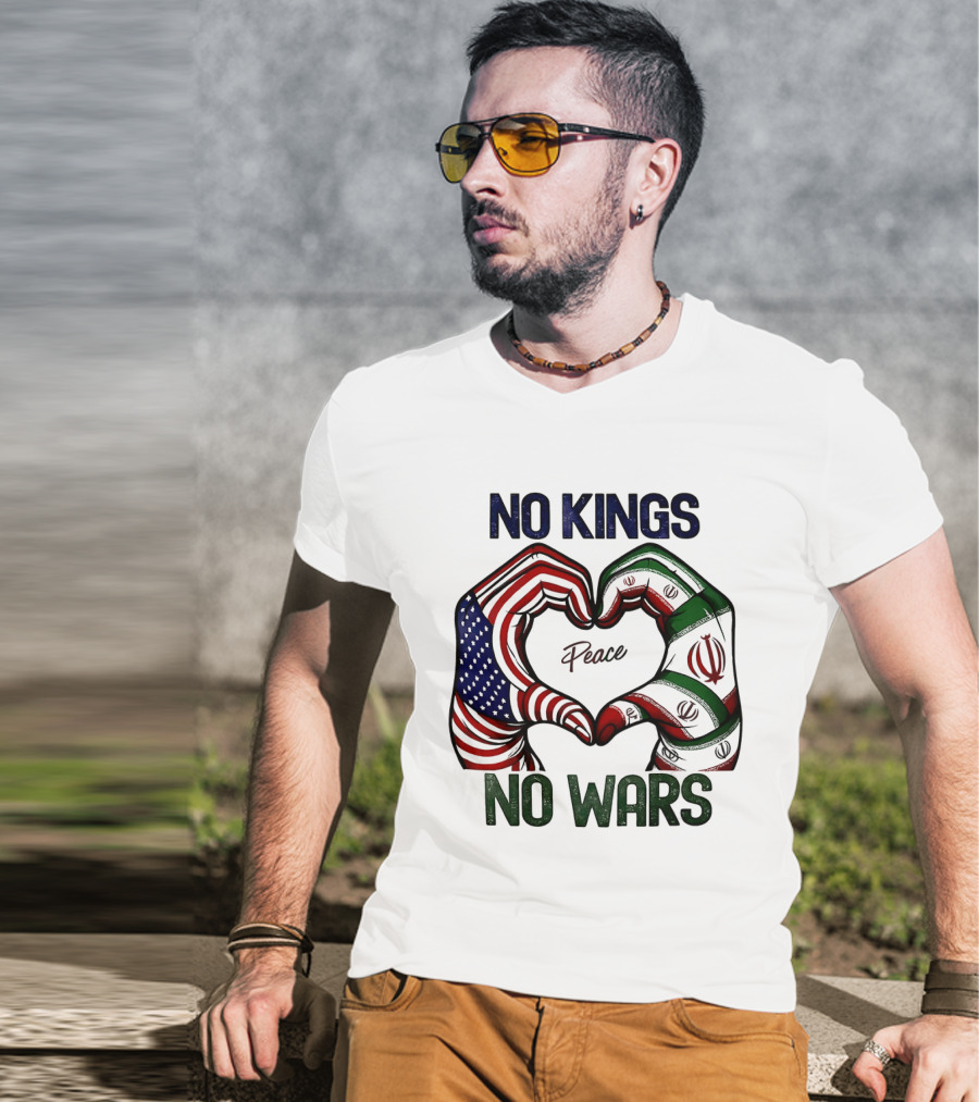 No Kings No Wars USA Iran Peace Heart Hands T-Shirt
