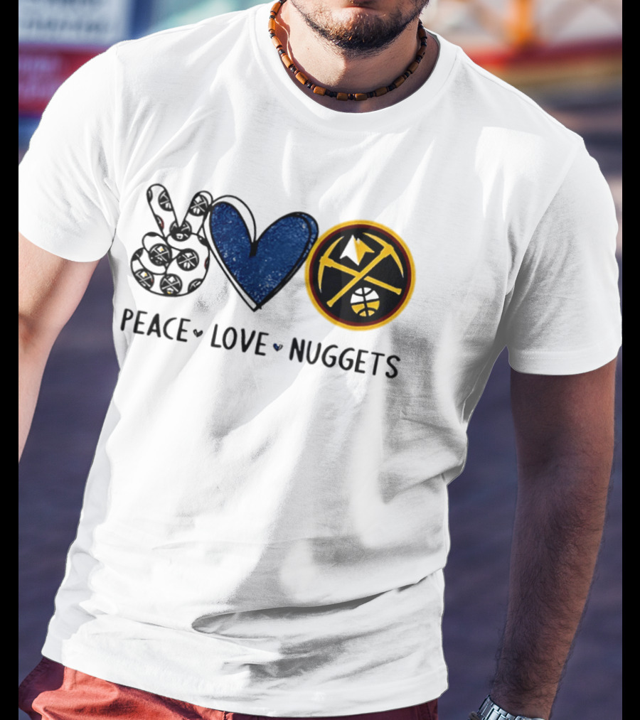 Peace Love Nuggets Denver Basketball Fan T-Shirt