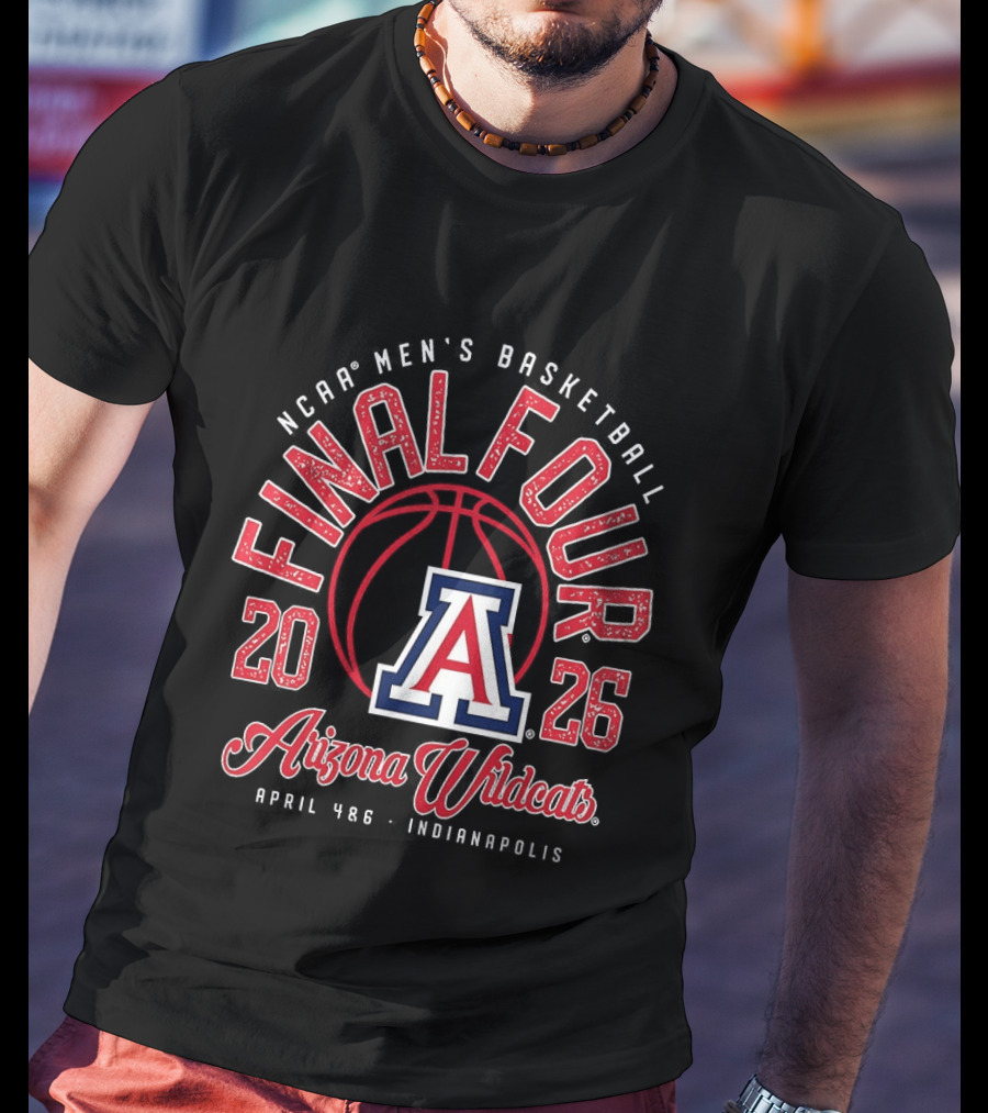 2026 NCAA Men's Basketball Final Four Arizona Wildcats Tournament T-Shirt