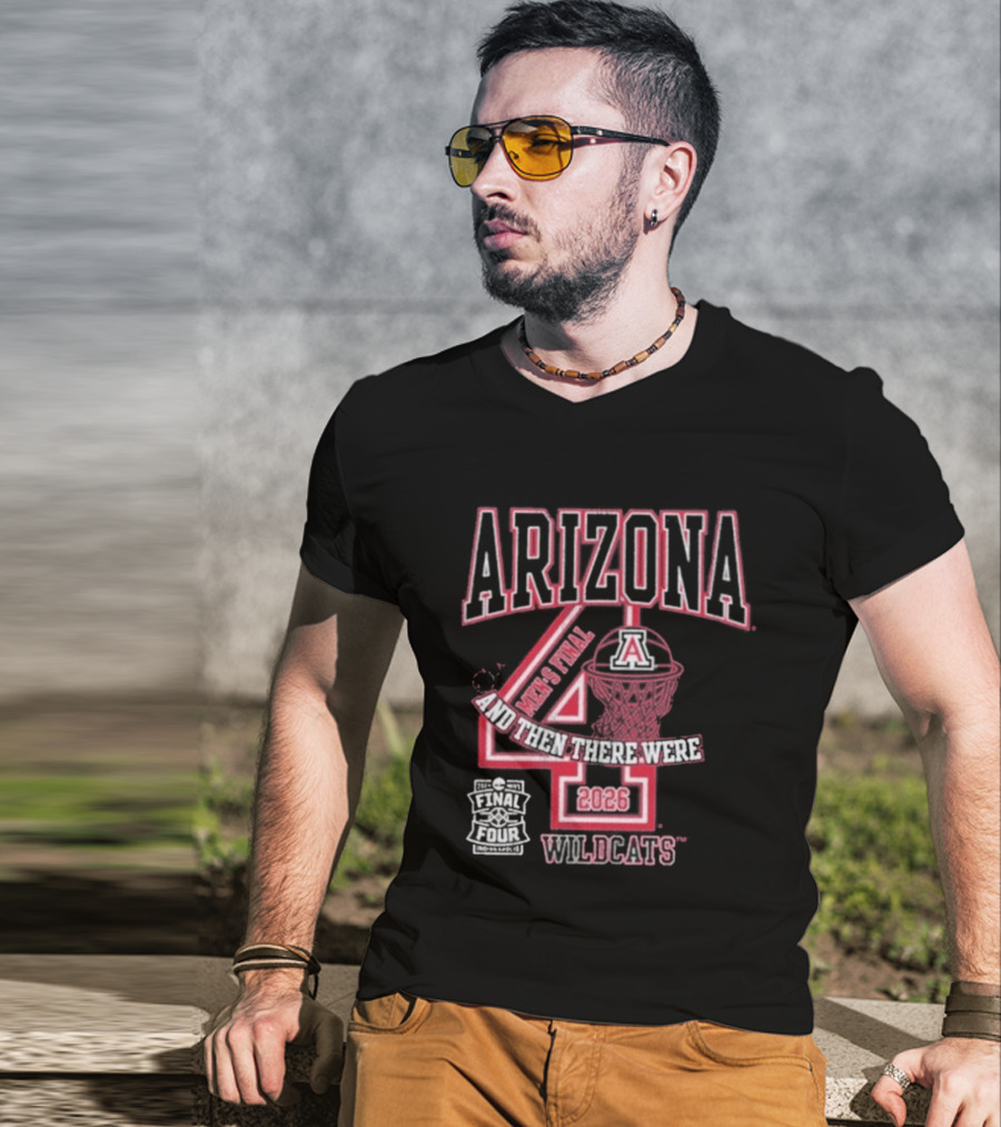 Arizona Wildcats 2026 Final Four Basketball And Then There Were Four T-Shirt