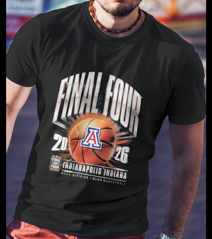 Final Four 2026 Arizona Wildcats Indianapolis NCAA Division I Men's Basketball Tournament T-Shirt
