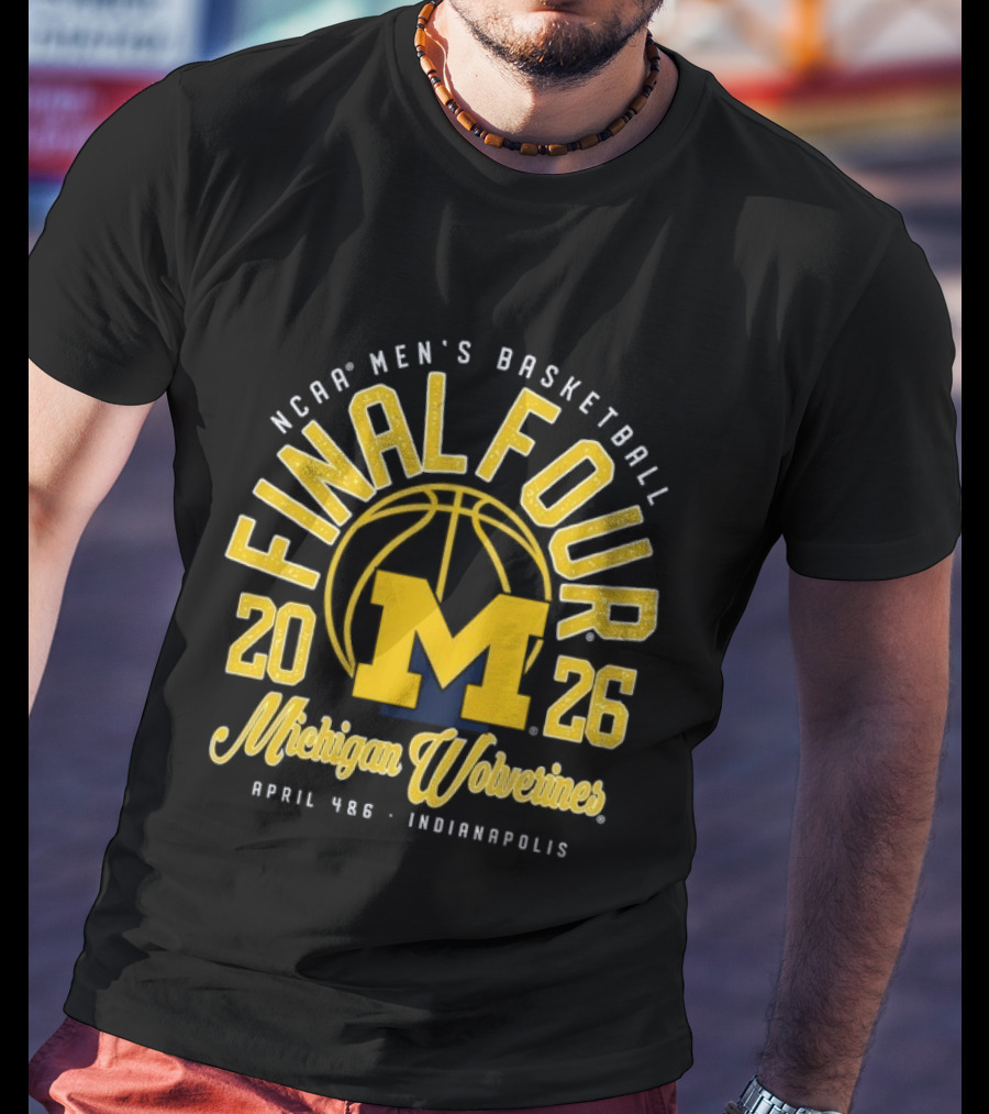 NCAA Men's Basketball 2026 Final Four Michigan Wolverines April 4&6 Indianapolis T-Shirt