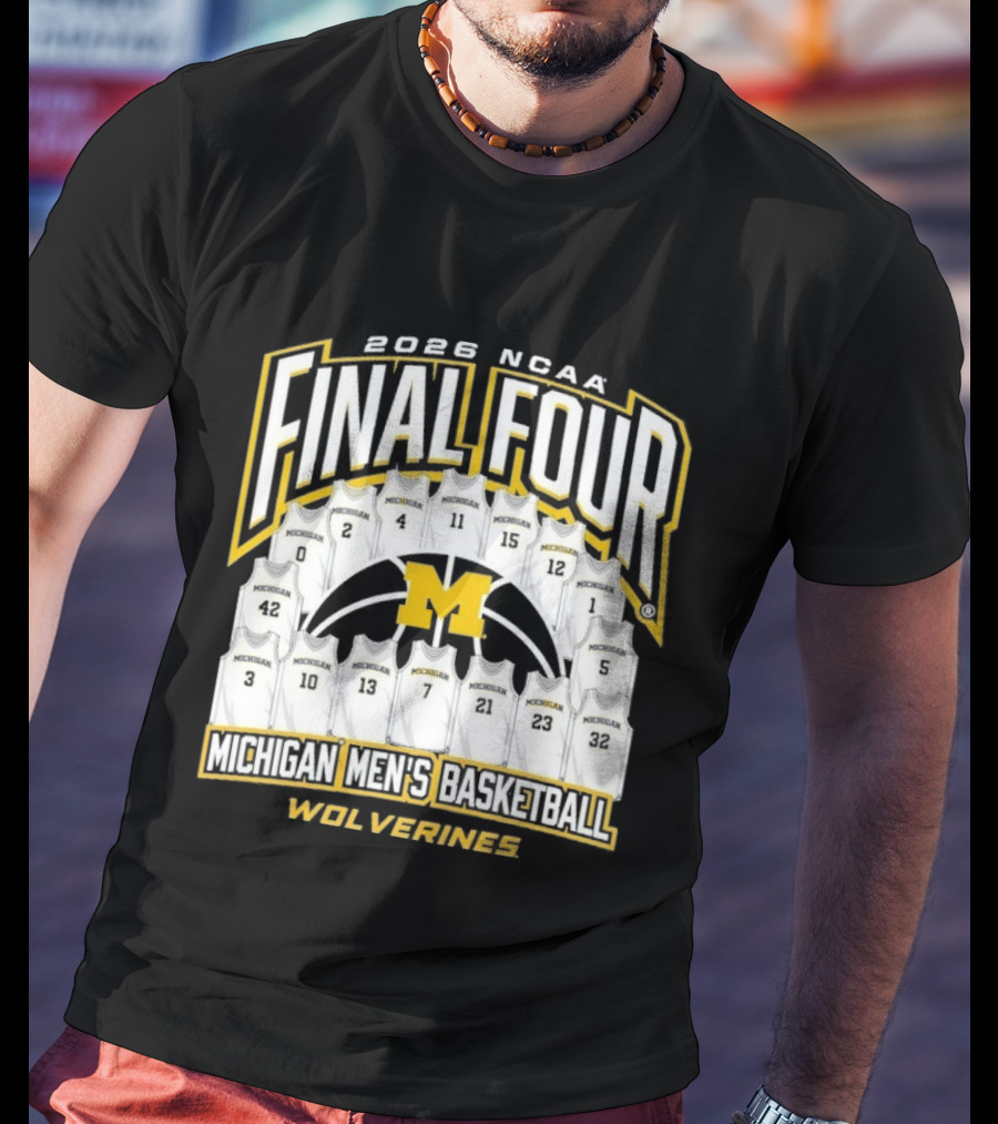 2026 NCAA Final Four Michigan Wolverines Men's Basketball Madness T-Shirt