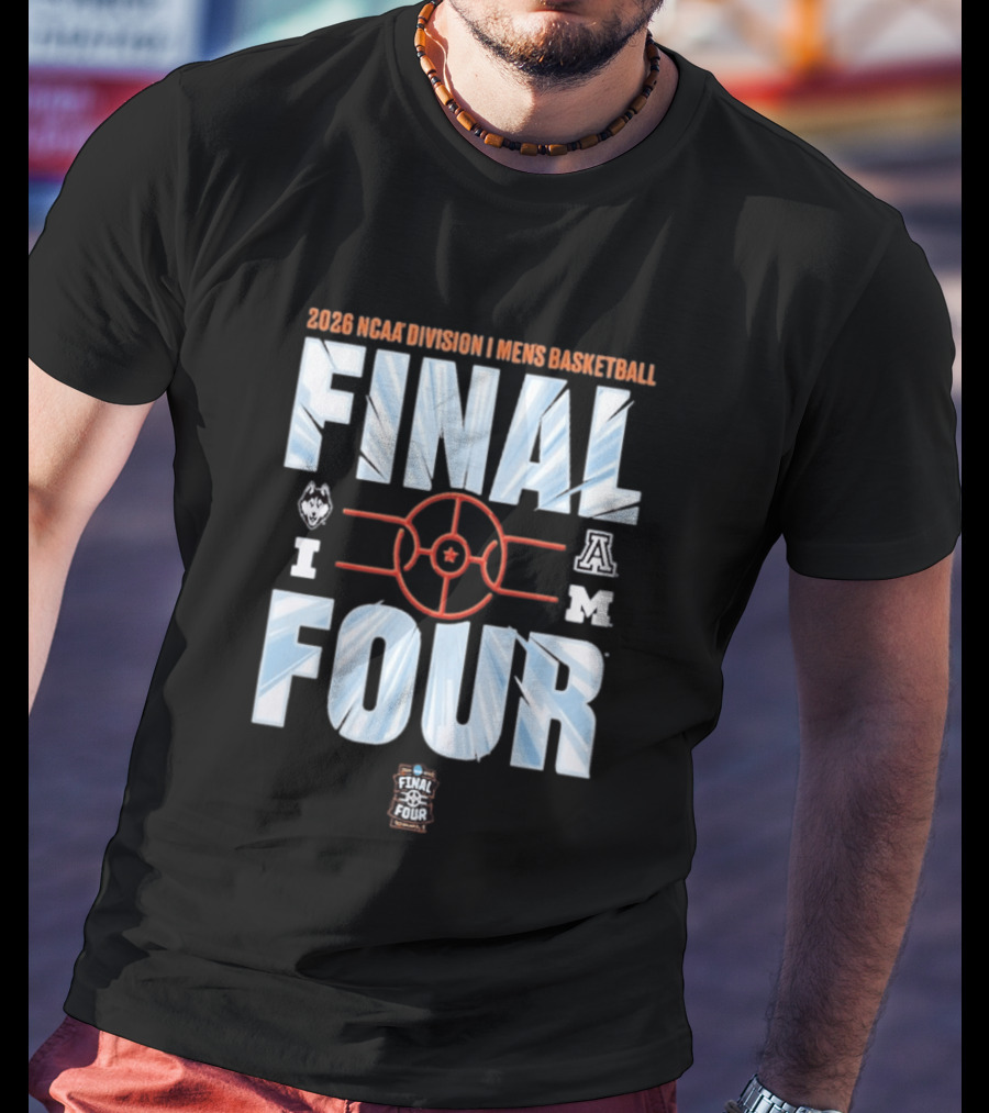 2026 NCAA Division I Men's Basketball Final Four With UConn Arizona And Michigan Logos T-Shirt