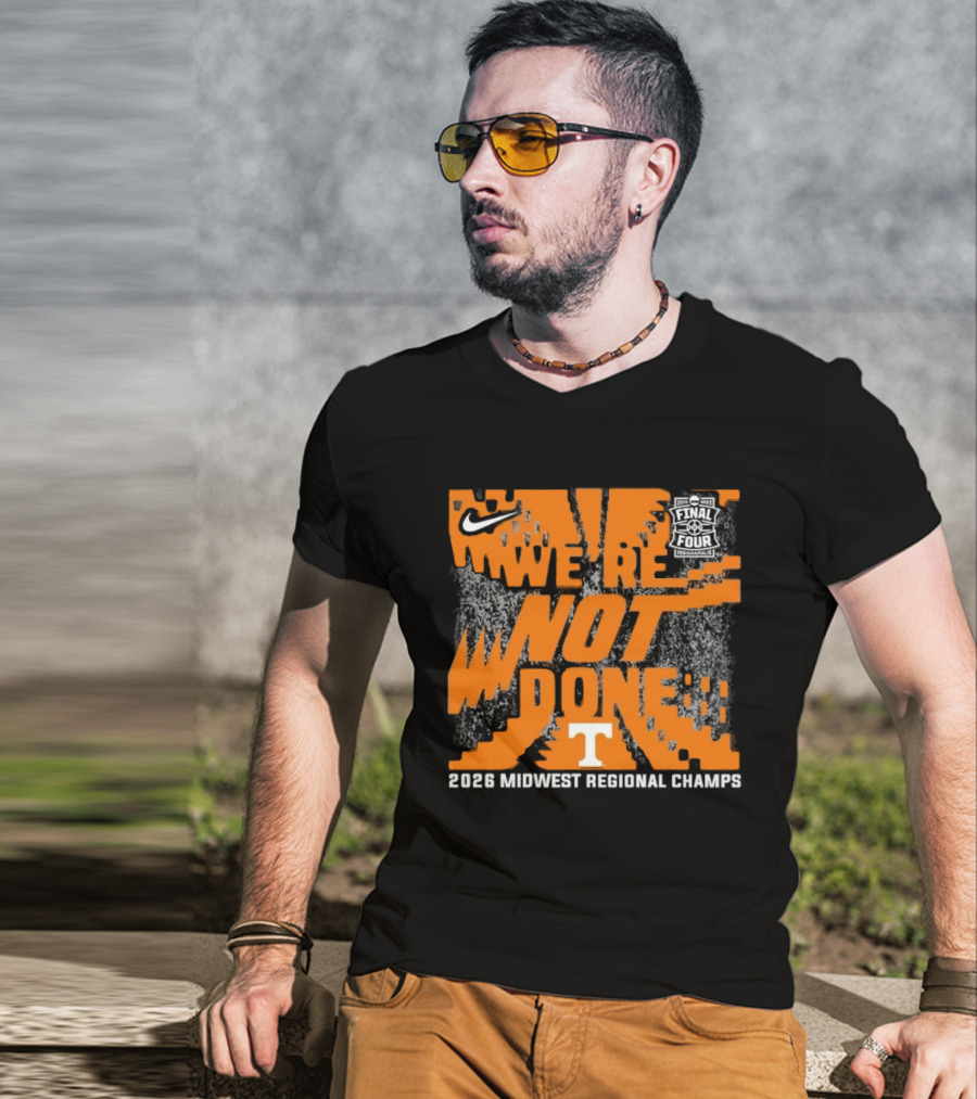 Tennessee Volunteers Nike 2026 Midwest Regional Champs We're Not Done T-Shirt