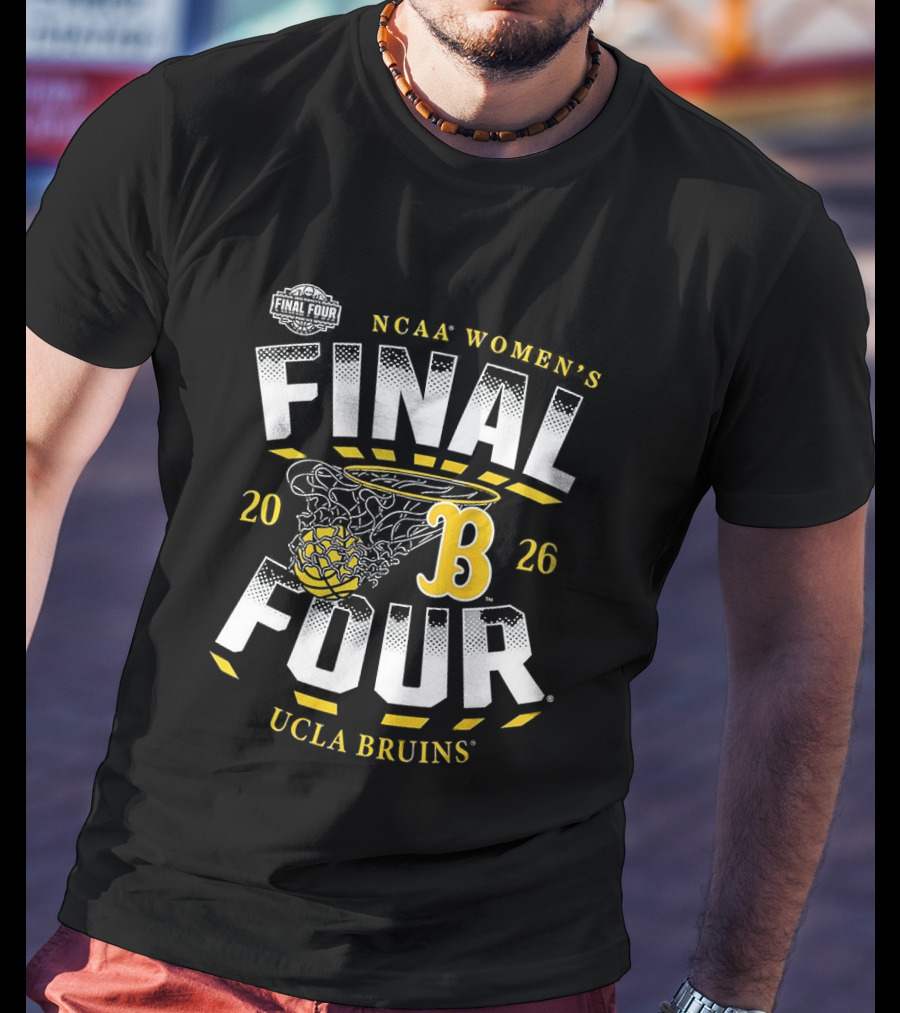 UCLA Bruins NCAA Women's Basketball Final Four 2026 T-Shirt
