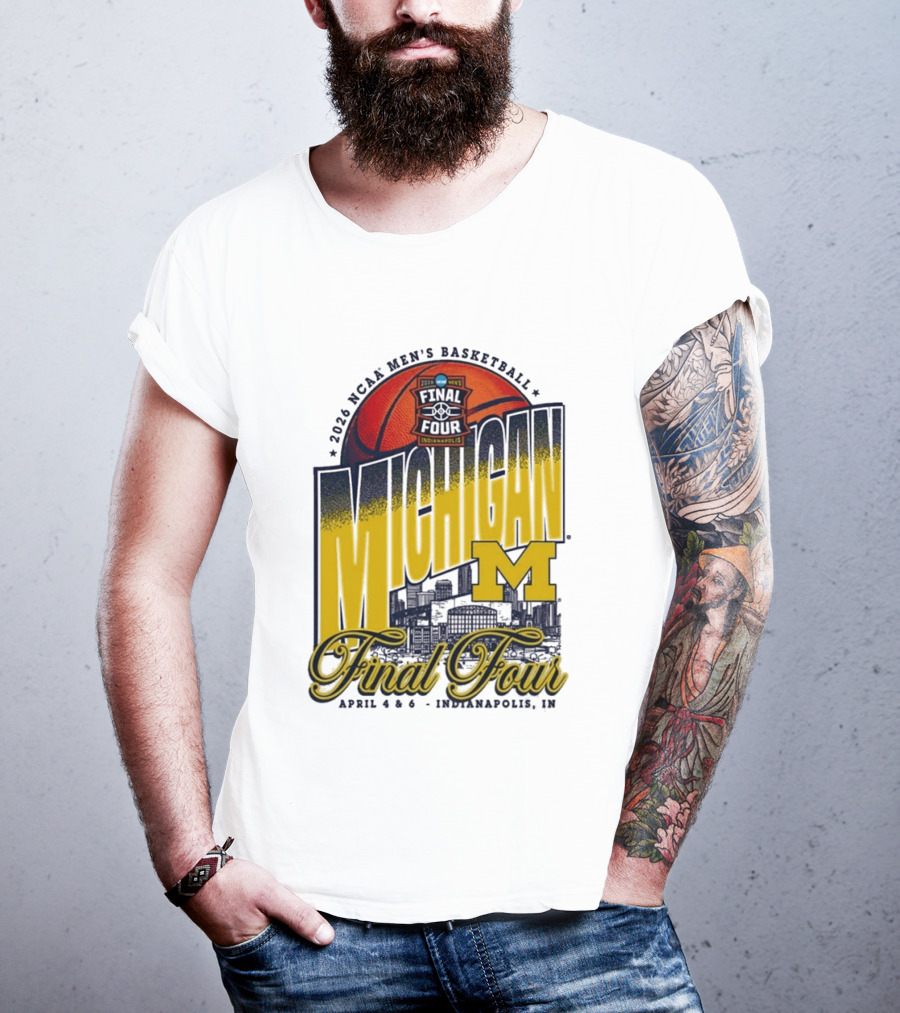 2026 NCAA Men's Basketball Final Four Michigan April 4 6 Indianapolis T-Shirt
