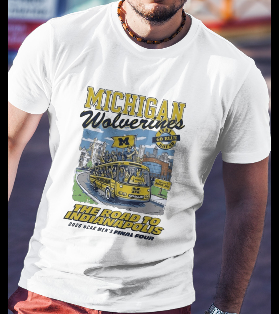 Michigan Wolverines Road To Indianapolis 2026 NCAA Men's Basketball Final Four T-Shirt
