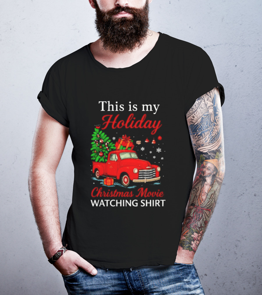 This Is My Holiday Christmas Movie Ing Red Truck Snowflakes T-Shirt
