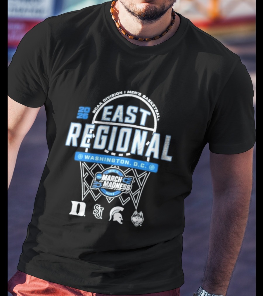 2026 NCAA Men's Basketball March Madness East Regional Washington D.C. Duke UConn Michigan State St. John's T-Shirt