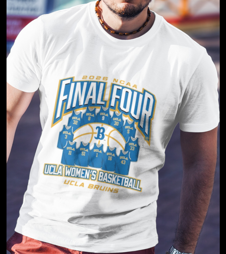UCLA Bruins 2026 NCAA Women's Basketball Final Four UCLA Jerseys T-Shirt