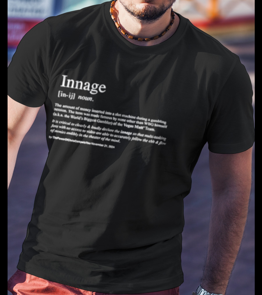 Innage Definition Amount Money Inserted Slot Machine Gambling Session T-Shirt